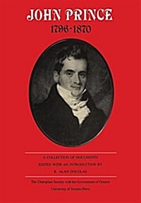 John Prince 1796-1870: A Collection of Documents (Paperback)