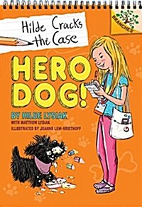 Hero Dog!: Branches Book (Hilde Cracks the Case #1) (Library Edition): Volume 1 (Library Binding)