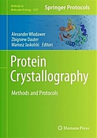Protein Crystallography: Methods and Protocols (Hardcover, 2017)