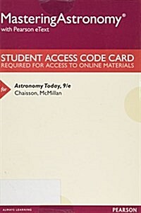 Mastering Astronomy with Pearson Etext -- Standalone Access Card -- For Astronomy Today (Hardcover, 9)