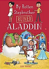 My Rotten Stepbrother Ruined Aladdin (Hardcover)