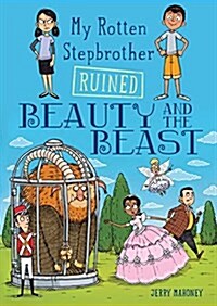 My Rotten Stepbrother Ruined Beauty and the Beast (Paperback)