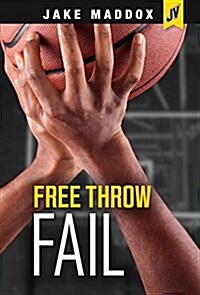 Free Throw Fail (Hardcover)