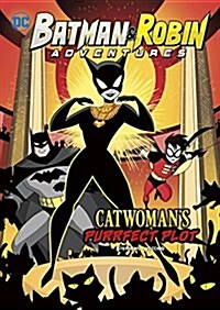 Catwomans Purrfect Plot (Hardcover)
