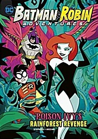 Poison Ivys Rainforest Revenge (Hardcover)