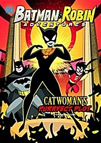 Catwomans Purrfect Plot (Paperback)