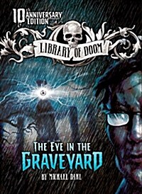 The Eye in the Graveyard: 10th Anniversary Edition (Hardcover, Special)