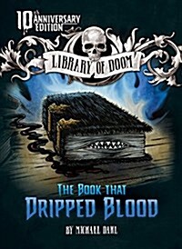 The Book That Dripped Blood: 10th Anniversary Edition (Hardcover, Special)