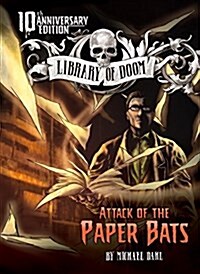 Attack of the Paper Bats: 10th Anniversary Edition (Hardcover, Special)