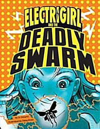 Electrigirl and the Deadly Swarm (Hardcover)