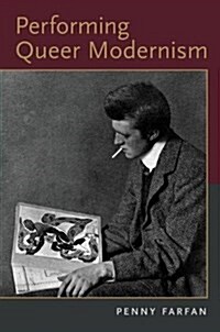Performing Queer Modernism (Hardcover)