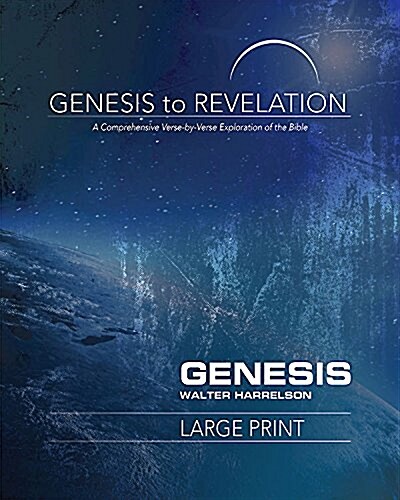 Genesis to Revelation: Genesis Participant Book: A Comprehensive Verse-By-Verse Exploration of the Bible (Paperback, Genesis to Reve)