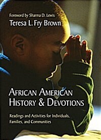 African American History & Devotions: Readings and Activities for Individuals, Families, and Communities (Paperback)