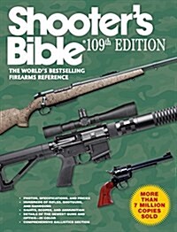 Shooters Bible, 109th Edition: The Worlds Bestselling Firearms Reference (Paperback, 109)