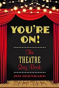 Youre On!: The Theatre Quiz Book (Paperback)