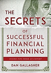 The Secrets of Successful Financial Planning: Inside Tips from an Expert (Paperback)