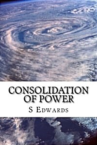 Consolidation of Power: Implementation of Global Governance (Paperback)