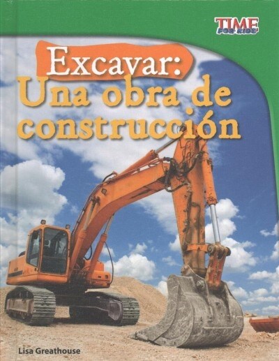 Excavar: Una Obra de Construcci? (Hardcover)