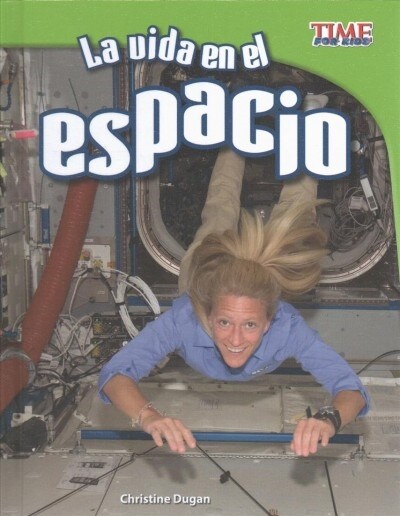 La Vida En El Espacio (Hardcover)