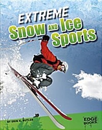 Extreme Snow and Ice Sports (Hardcover)