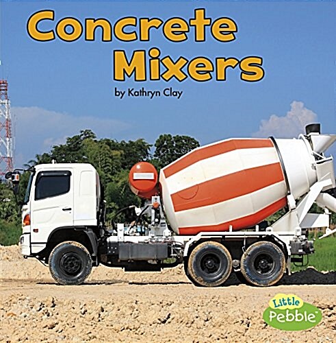 Concrete Mixers (Hardcover)