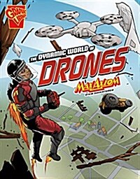 The Dynamic World of Drones: Max Axiom Stem Adventures (Hardcover)