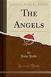 The Angels (Classic Reprint) (Paperback)