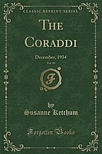 The Coraddi, Vol. 39: December, 1934 (Classic Reprint) (Paperback)