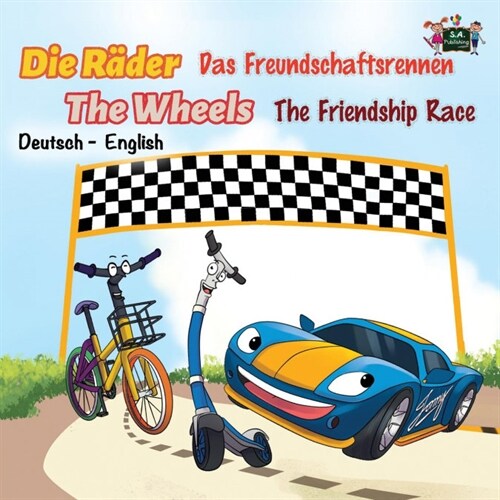Die R?er Das Freundschaftsrennen The Wheels The Friendship Race: German English (Paperback)