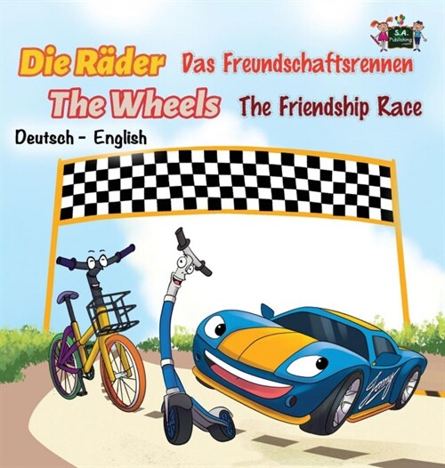 The Friendship Race: Das Freundschaftsrennen (German English Bilingual Edition) (Hardcover)