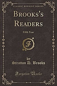 Brookss Readers: Fifth Year (Classic Reprint) (Paperback)