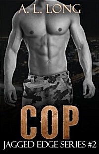 Cop: Jagged Edge Series #2 (Paperback)