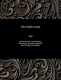 The Childs Guide (Paperback)