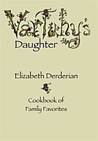 Vartuhys Daughter: Cookbook of Family Favorites (Paperback)