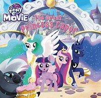 My Little Pony: The Movie: The Great Princess Caper (Hardcover)