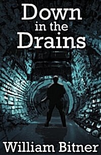 Down in the Drains (Paperback)