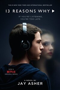 13 Reasons why: If You＇re Listening, You＇re too Late