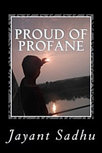 Proud of Profane (Paperback)