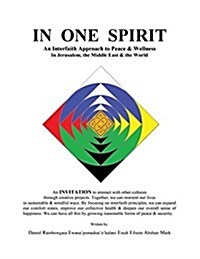 In One Spirit: An Interfaith Approach to Peace & Wellness in Jerusalem, the Middle East & the World (Paperback)