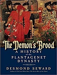 The Demons Brood: A History of the Plantagenet Dynasty (Audio CD)