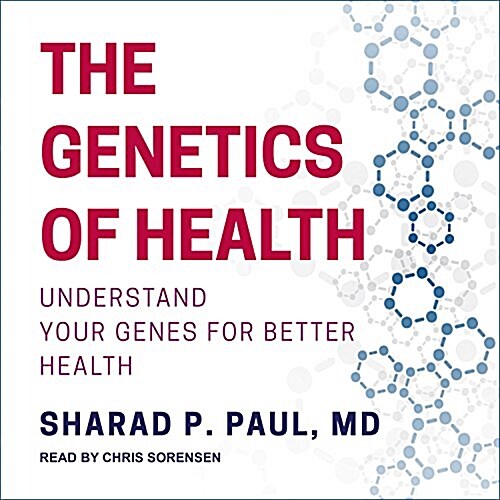The Genetics of Health: Understand Your Genes for Better Health (Audio CD)