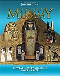 [중고] Inside Out Egyptian Mummy: Unwrap an Egyptian Mummy Layer by Layer! (Hardcover)