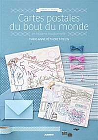 Cartes postales du bout du monde en broderie traditionnelle (Paperback)