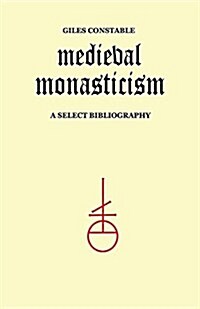 Medieval Monasticism: A Select Bibliography (Paperback)