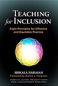 Teaching for Inclusion: Eight Principles for Effective and Equitable Practice (Hardcover)