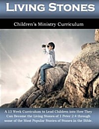 Living Stones: 13 Week Childrens Ministry Curriculum (Paperback)