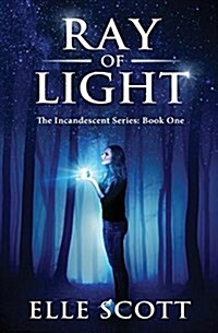 Ray of Light: The Incandescent Series: Book One (Paperback)