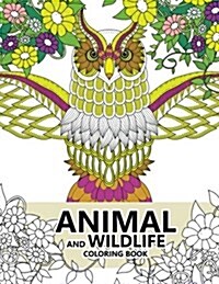 Animal and Wildlife Coloring Book: Animals and Magic Dream Design (Adults Coloring Books) (Paperback)