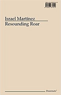 Israel Mart?ez: Resounding Roar (Paperback)