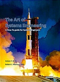 The Art of Systems Engineering: A How-To Guide for Systems Engineers (Hardcover)